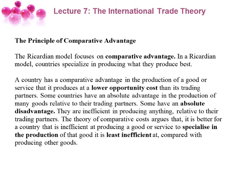 Lecture 7: The International Trade Theory  The Principle of Comparative Advantage  